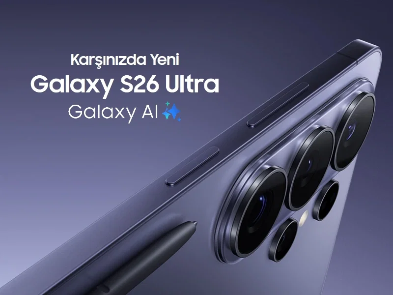 Galaxy S26 Ultra: Privacy Display, 200 MP kamera ve AI