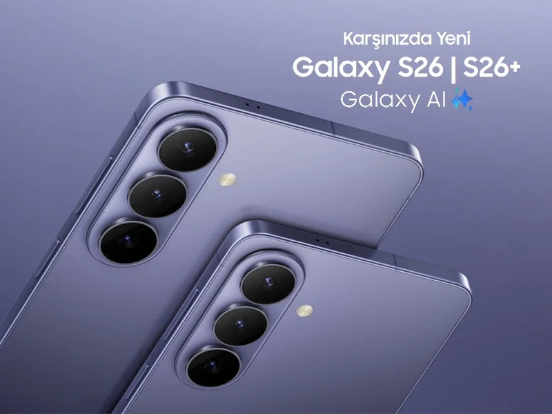 Galaxy S26 ve S26+ Özellikleri: Galaxy AI Rehberi